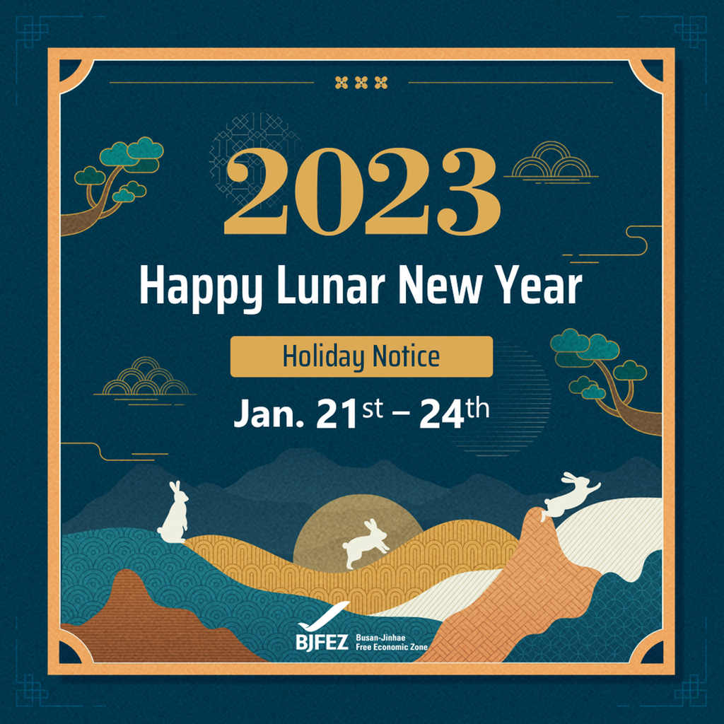 Lunar New Year Holiday Notice : January 21st(Sat.) - 24th(Tue.) 
