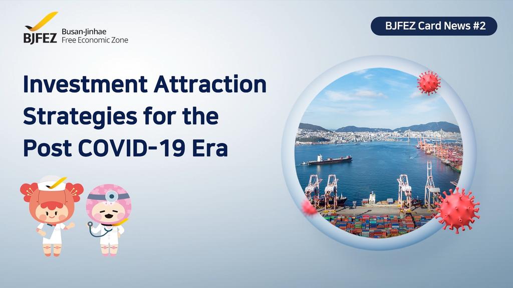BJFEZ's Investment Attraction Strategies for the Post COVID-19 Era