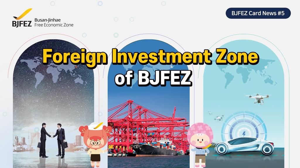 Foreign Investment Zone(FIZ) of BJFEZ